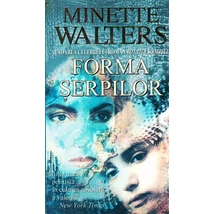 Forma serpilor - Minette Walters