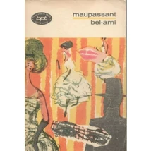 Bel-Ami -  Guy de Maupassant