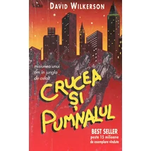 Crucea si pumnalul - David Wilkerson