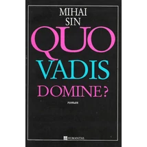 Quo Vadis Domine? - Mihai Sin
