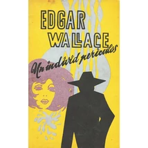Un individ periculos - Edgar Wallace