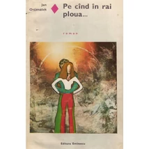 Pe cind in rai ploua... - Jan Otcenasek