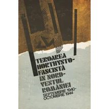 Teroarea horthysto-fascista in nord-vestul Romaniei - Mihai Fatu (coord.)