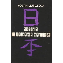 Japonia in economia mondiala - Costin Murgescu