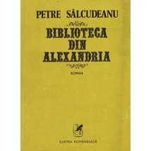 Biblioteca din Alexandria - Petre Salcudeanu