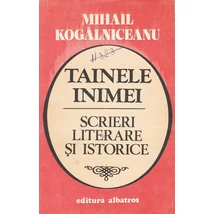 Tainele inimei - Mihail Kogalniceanu
