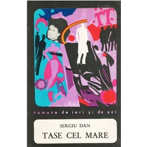 Tase cel Mare - Sergiu Dan