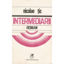 Intermediarii - Nicolae Tic