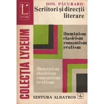 Scriitori si directii literare - Dim. Pacurariu