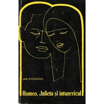 Romeo, Julieta si intunericul - Jan Otcenasek