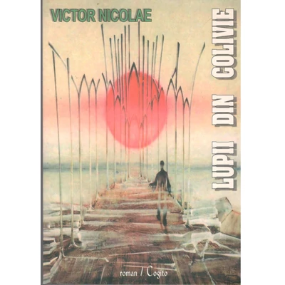 Lupi din colive - Victor Nicolae