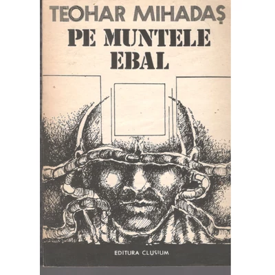 Pe muntele Ebal - Teohar Mihadas