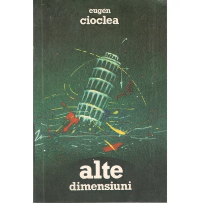 Alte dimensiuni - Eugen Cioclea