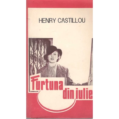 Furtuna din iulie - Henry Castillou