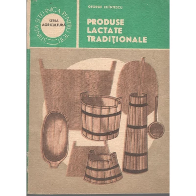 Produse lactate traditionale - George Chintescu