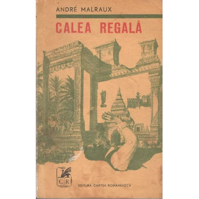 Calea regala - Andre Malraux