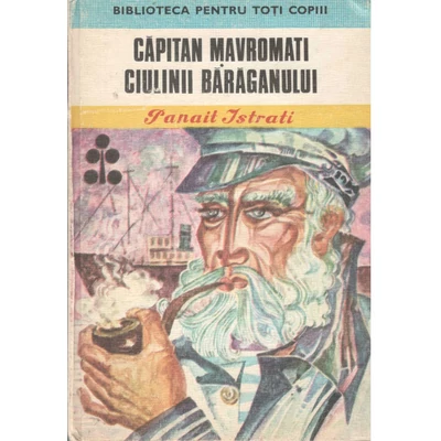 Capitan Mavromati, Ciulinii Baraganului - Panait Istrati