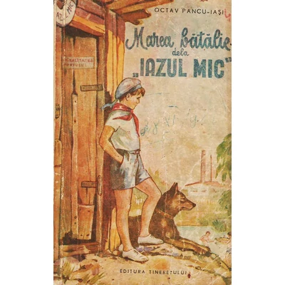 Marea batalie de la ""Iazul Mic" - Octav Pancu-Iasi