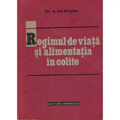 Regimul de viata si alimentatie in colite - Dr S. Herisan