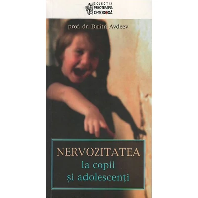 Nevrozitate la copii si adolescenti - prof dr Dmitri Avdeev