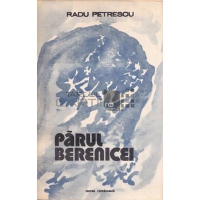 Parul Berenicei - Radu Petrescu