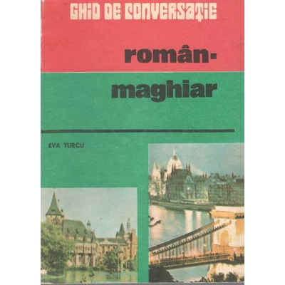 Ghid de conversatie roman-maghiar - Eva Turcu