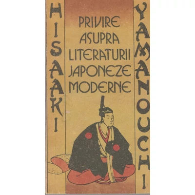 Privire asupra literaturii japoneze moderne - Hisaaki Yamanouchi