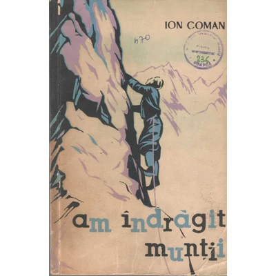 Am indragit muntii - Ion Coman