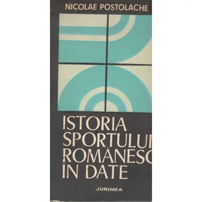 Istoria sportului romanesc in date - Nicolae Postolache