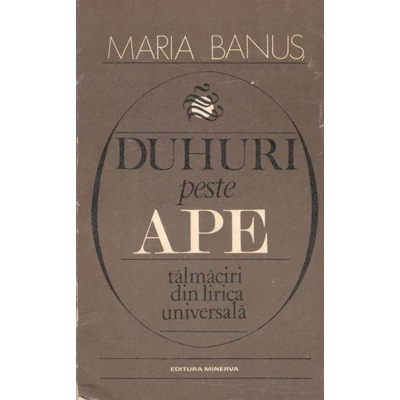 Duhuri peste ape. Talmaciri din lirica universala - Maria Banus