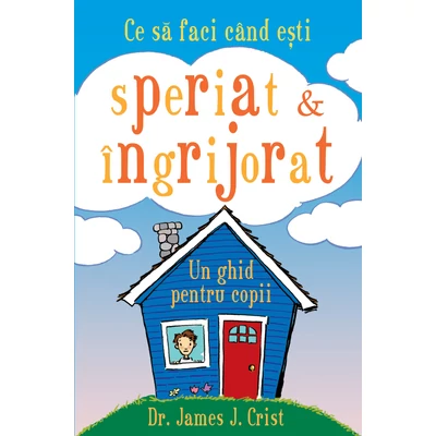 Ce sa faci cand esti speriat & Ingrijorat - Dr. James J. Crist
