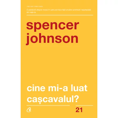 Cine mi-a luat cascavalul? - Dr. Spencer Johnson