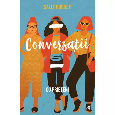 Conversatii cu prieteni - Sally Rooney