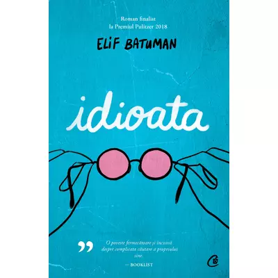 Idioata - Elif Batuman