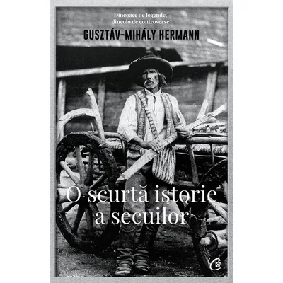 O scurta istorie a secuilor - Gusztáv-Mihály Hermann