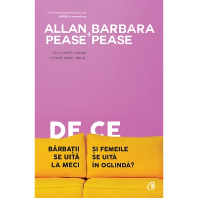 De ce barbatii se uita la meci si femeile In oglinda - Allan Pease,Barbara Pease