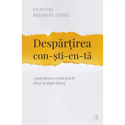 Despartirea constienta - Katherine Woodward Thomas