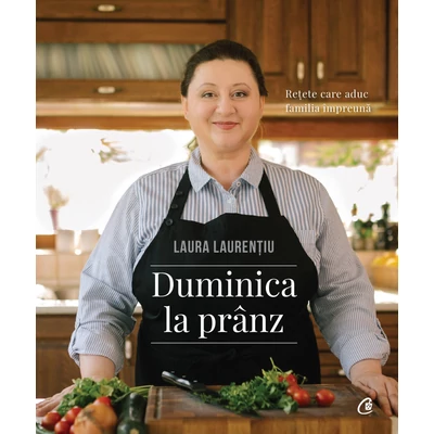 Duminica la pranz - Laura Laurentiu