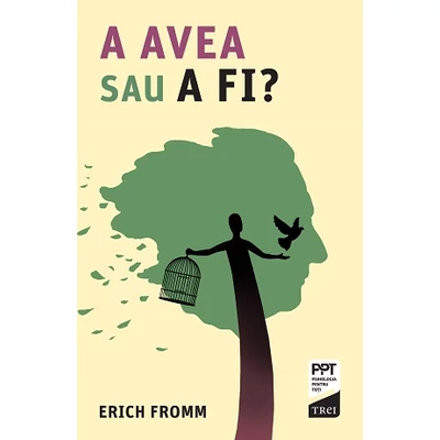A AVEA sau A FI? - Erich Fromm