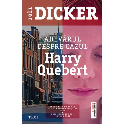 Adevarul despre cazul Harry Quebert - Joel Dicker