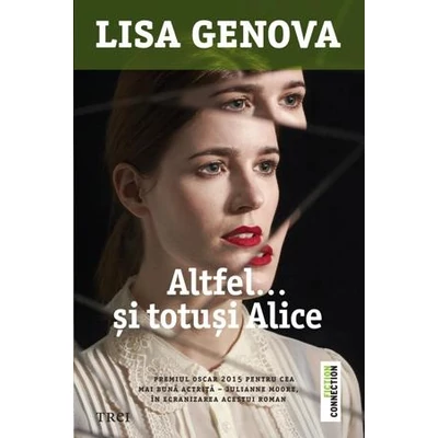 Altfelsi totusi Alice - Lisa Genova