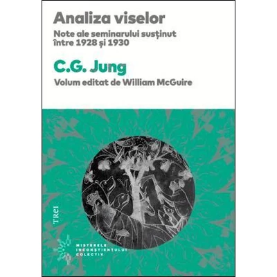 Analiza viselor Note ale seminarului sustinut intre 1928 si 1930 - C.G. Jung