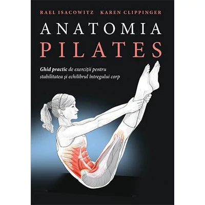 Anatomia Pilates - Rael Isacowitz, Karen Clippinger