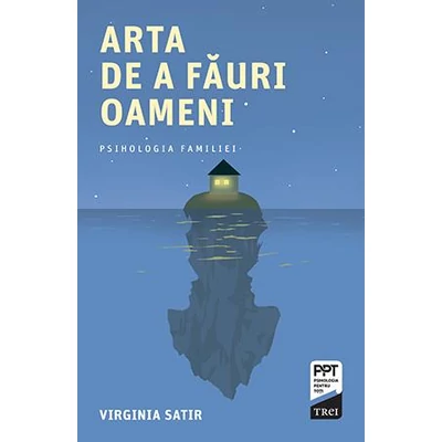 Arta de a fauri oameni - Virginia Satir