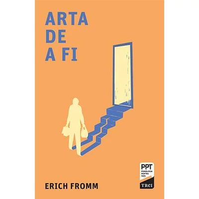 Arta de a fi - Erich Fromm