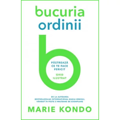 Bucuria ordinii - Marie Kondo