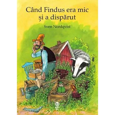 Cand Findus era mic si a disparut (Seria "Pettson si Findus") - Sven Nordqvist