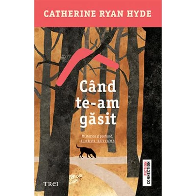 Cand te-am gasit - Catherine Ryan Hyde