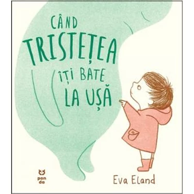 Cand tristetea iti bate la usa - Eva Eland