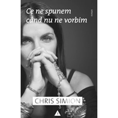 Ce ne spunem cand nu ne vorbim - Chris Simion - Mercurian